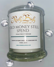 Load image into Gallery viewer, Old Money Still Spend 10oz Candle