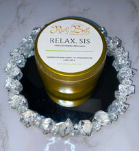 Load image into Gallery viewer, Relax, Sis 8oz Candle
